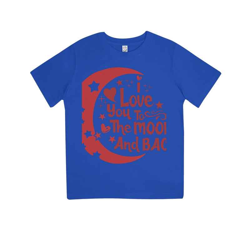 I Love You To The Moon & Back Kids 100% Organic T-Shirt - Staurus Direct