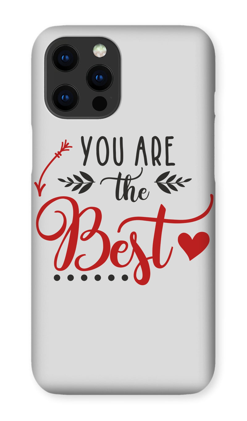 You Are The Best Phone Case - Staurus Direct