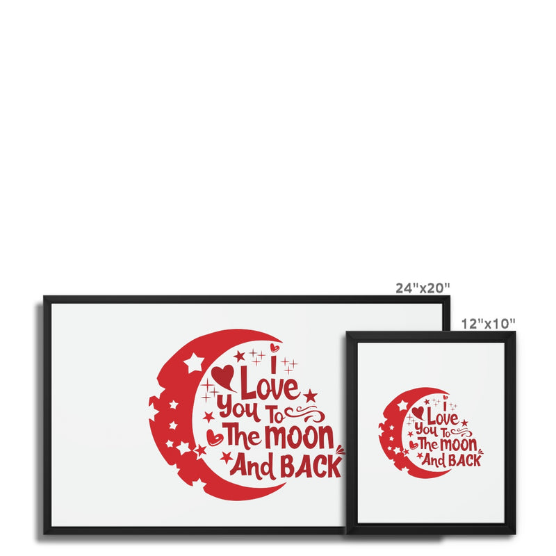 I Love You To The Moon & Back Framed Canvas - Staurus Direct