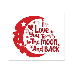 I Love You To The Moon & Back C-Type Print - Staurus Direct