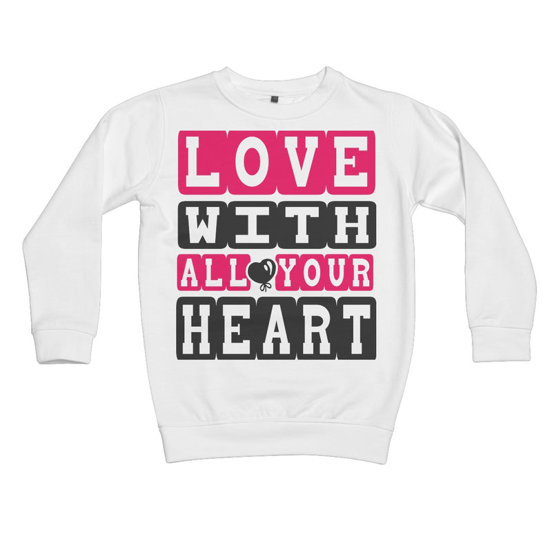Love With All Your Heart Kids Retail Sweatshirt - Staurus Direct