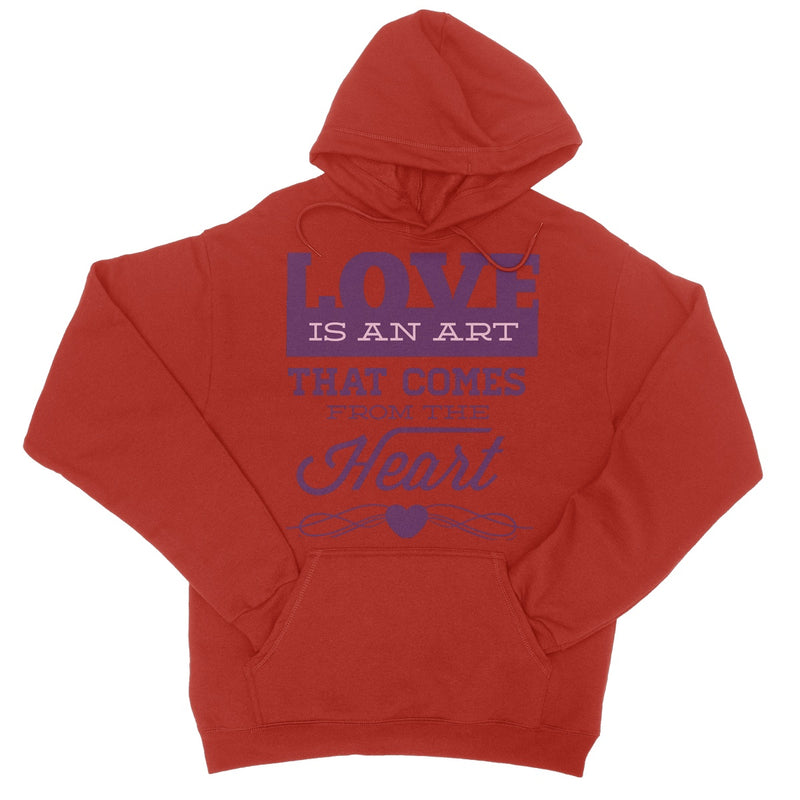Love Is An Art That Comes From The Heart College Hoodie - Staurus Direct