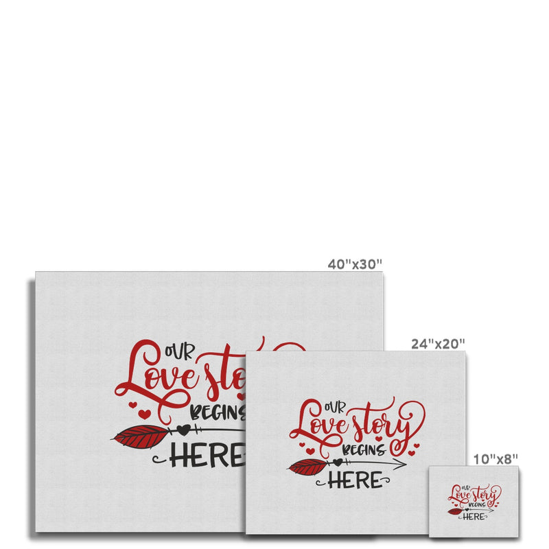Our Love Story Begins Here Canvas - Staurus Direct