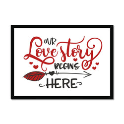 Our Love Story Begins Here Framed & Mounted Print - Staurus Direct