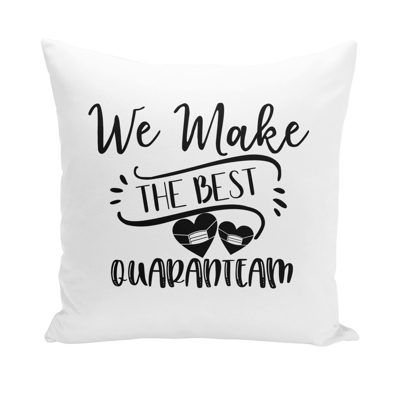 We Make The Best Quarantine Team Throw Pillows - Staurus Direct