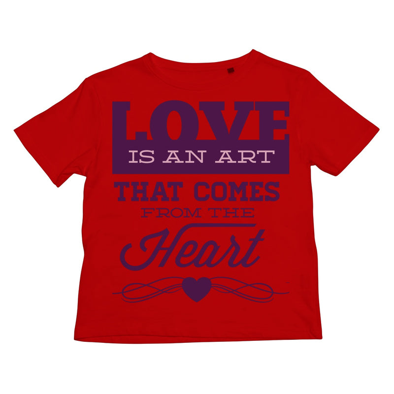 Love Is An Art That Comes From The Heart Kids Retail T-Shirt - Staurus Direct