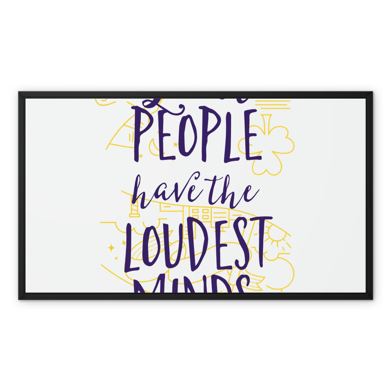 Loudest People Framed Canvas - Staurus Direct