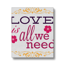 Love Is All We Need Canvas - Staurus Direct