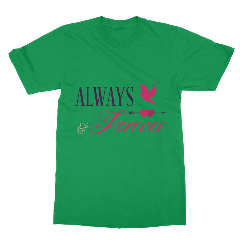 Always & Forever Softstyle T-Shirt - Staurus Direct