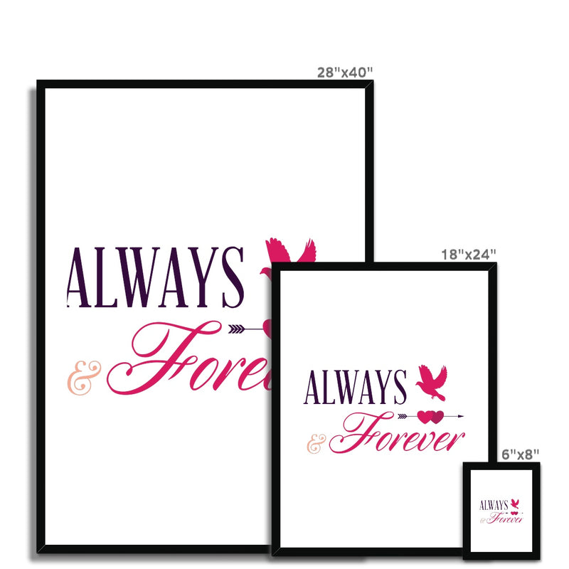 Always & Forever Framed & Mounted Print - Staurus Direct