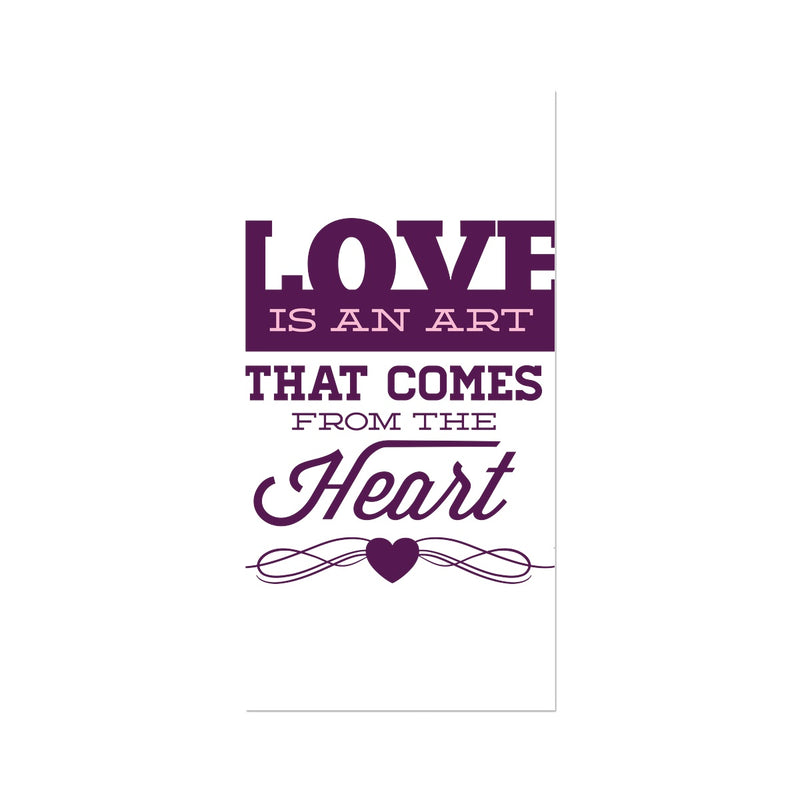 Love Is An Art That Comes From The Heart Hahnemühle Photo Rag Print - Staurus Direct