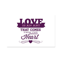 Love Is An Art That Comes From The Heart Hahnemühle Photo Rag Print - Staurus Direct