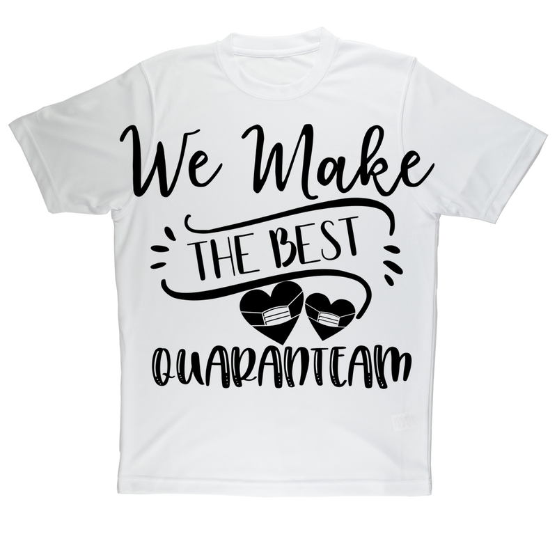 We Make The Best Quarantine Team Sublimation Performance Adult T-Shirt - Staurus Direct