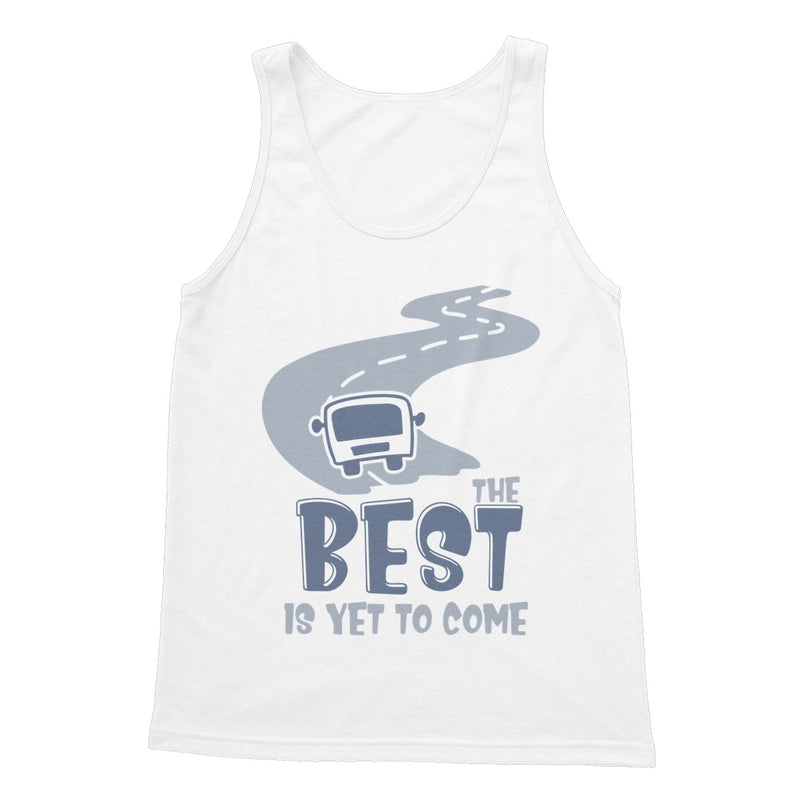 Best Is Yet To Come Softstyle Tank Top