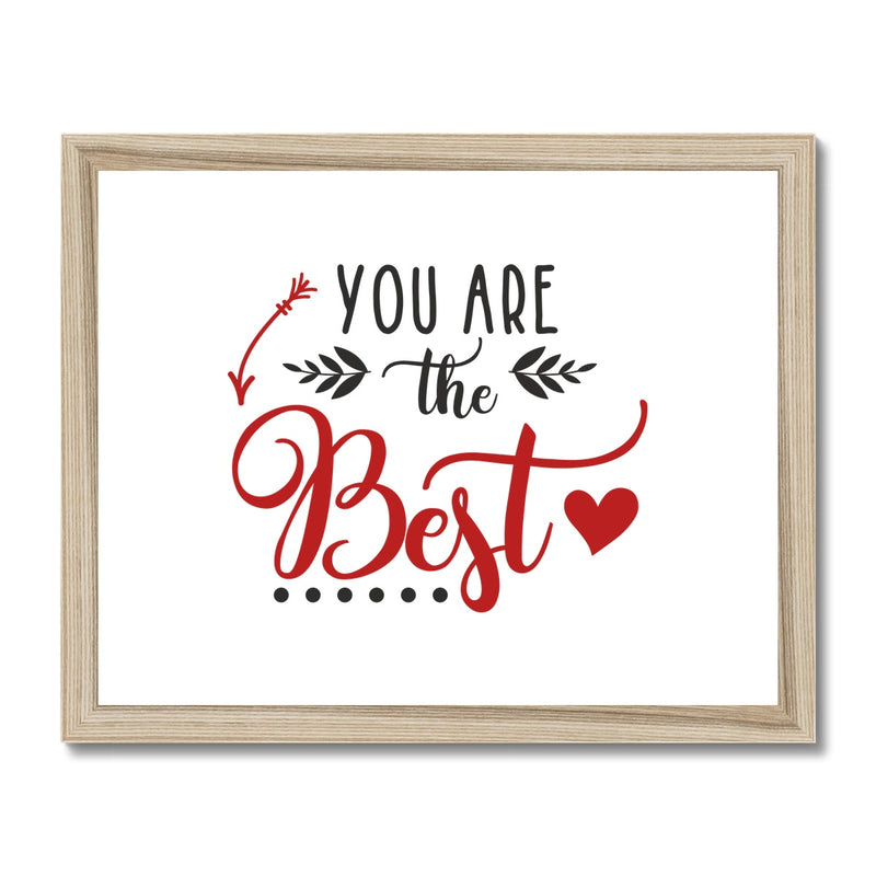 You Are The Best Framed Print - Staurus Direct