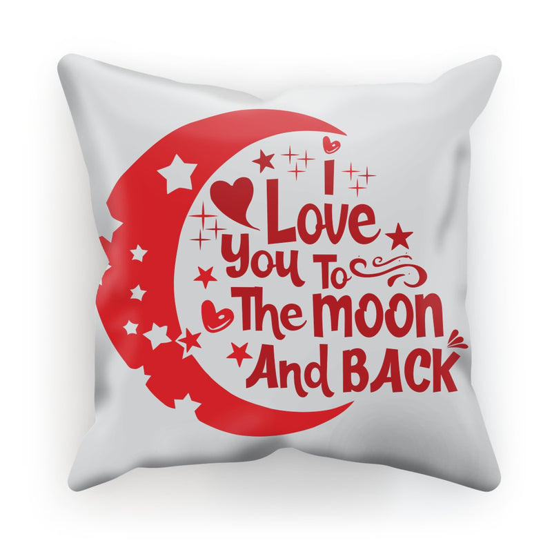 I Love You To The Moon & Back Cushion - Staurus Direct
