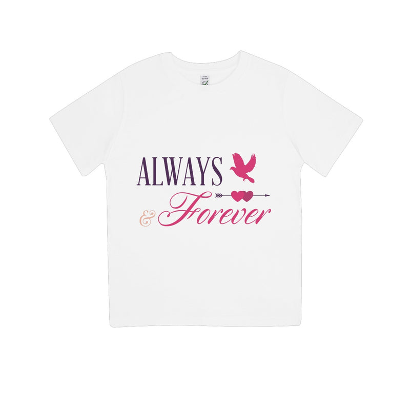 Always & Forever Kids 100% Organic T-Shirt - Staurus Direct