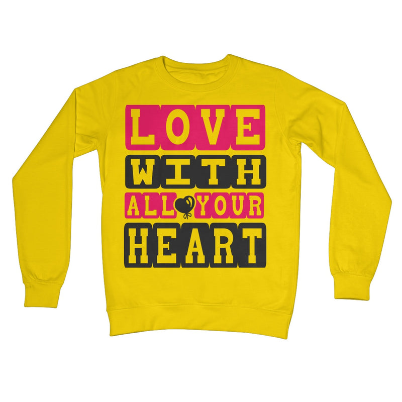 Love With All Your Heart Crew Neck Sweatshirt - Staurus Direct