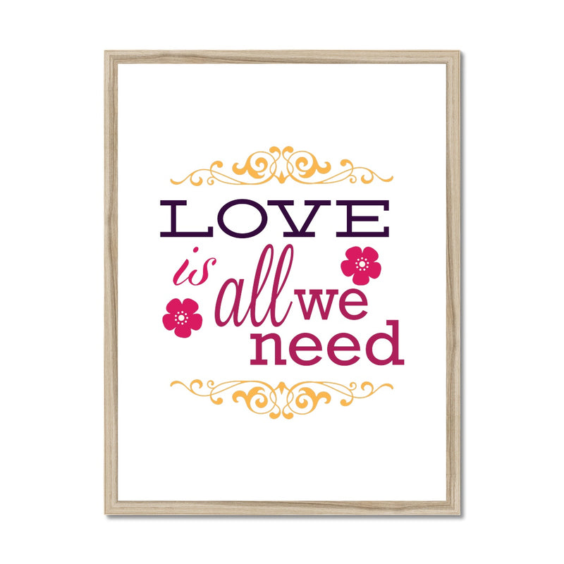 Love Is All We Need Framed & Mounted Print - Staurus Direct