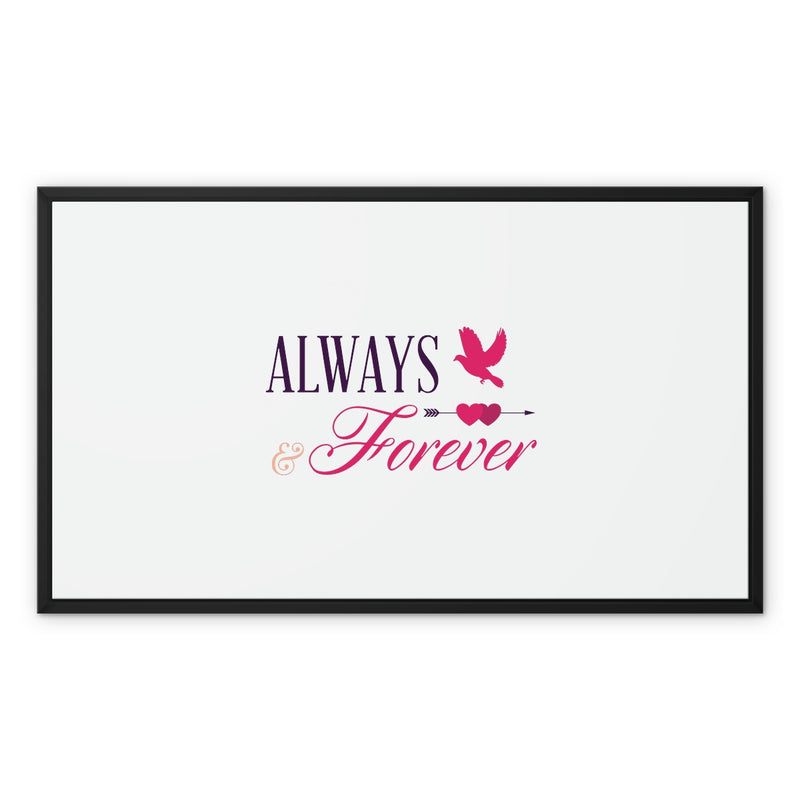 Always & Forever Framed Canvas - Staurus Direct