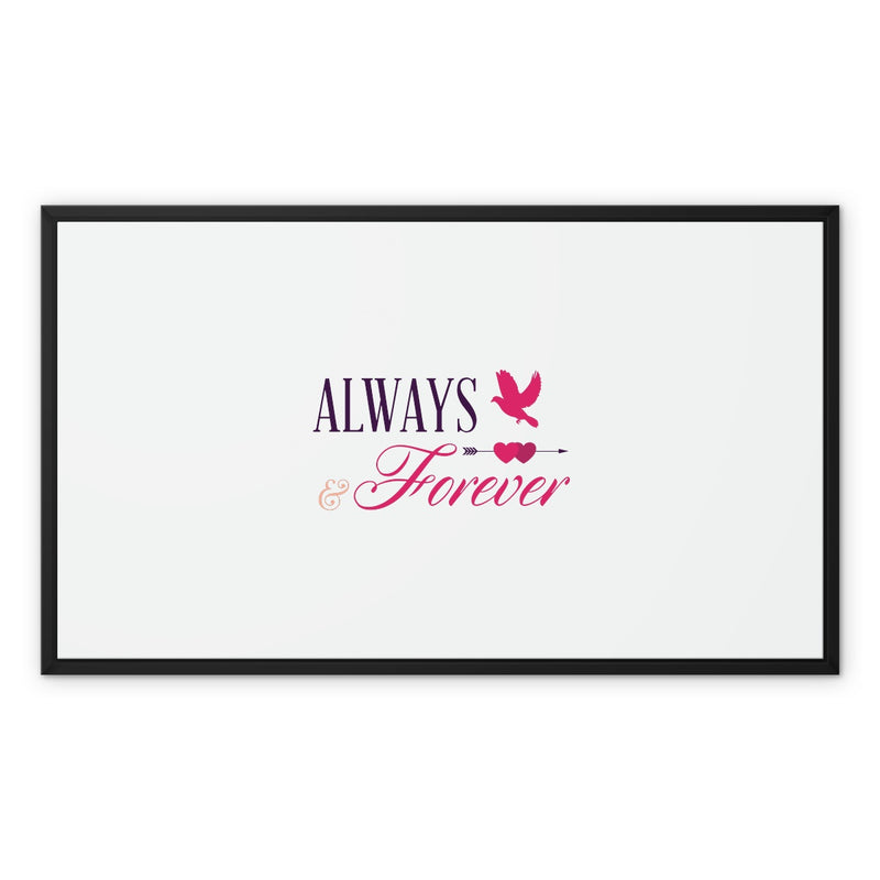 Always & Forever Framed Canvas - Staurus Direct
