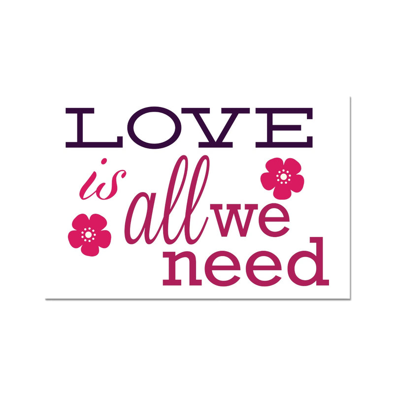 Love Is All We Need C-Type Print - Staurus Direct