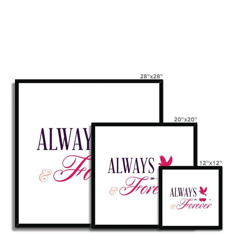 Always & Forever Framed Print - Staurus Direct