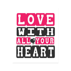 Love With All Your Heart Hahnemühle German Etching Print - Staurus Direct