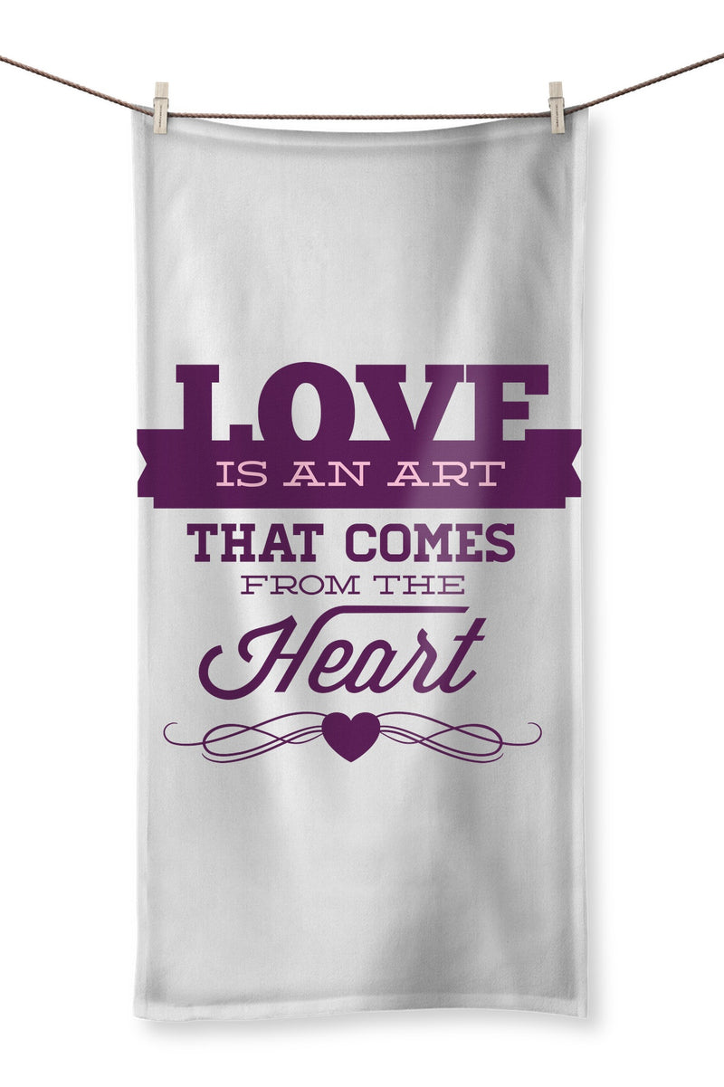 Love Is An Art That Comes From The Heart Towel - Staurus Direct