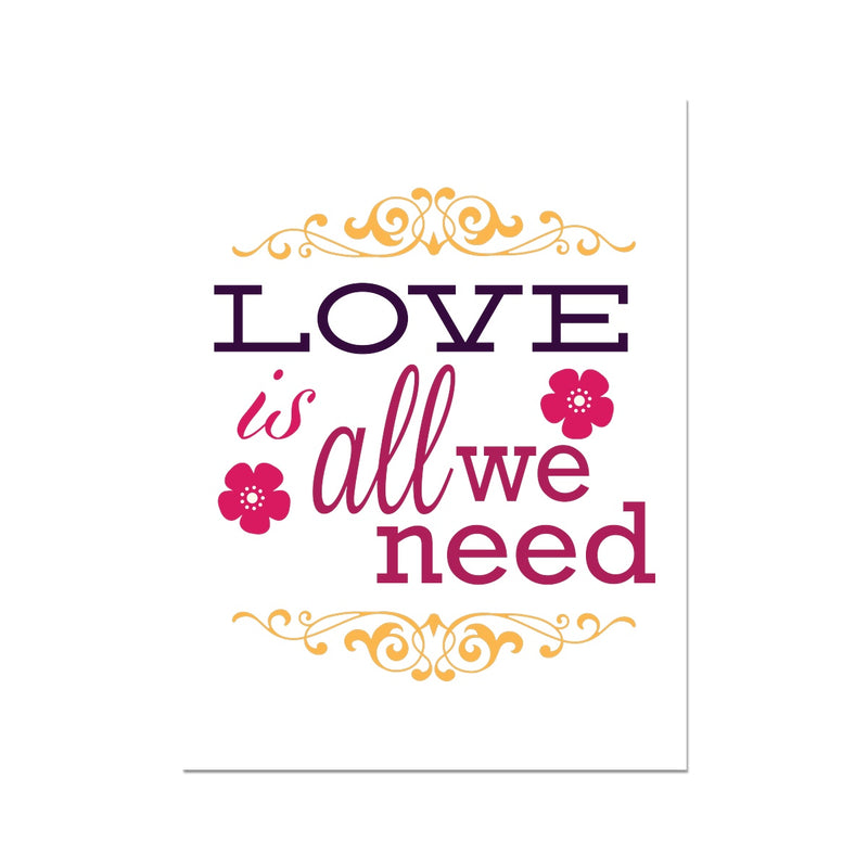 Love Is All We Need Fine Art Print - Staurus Direct