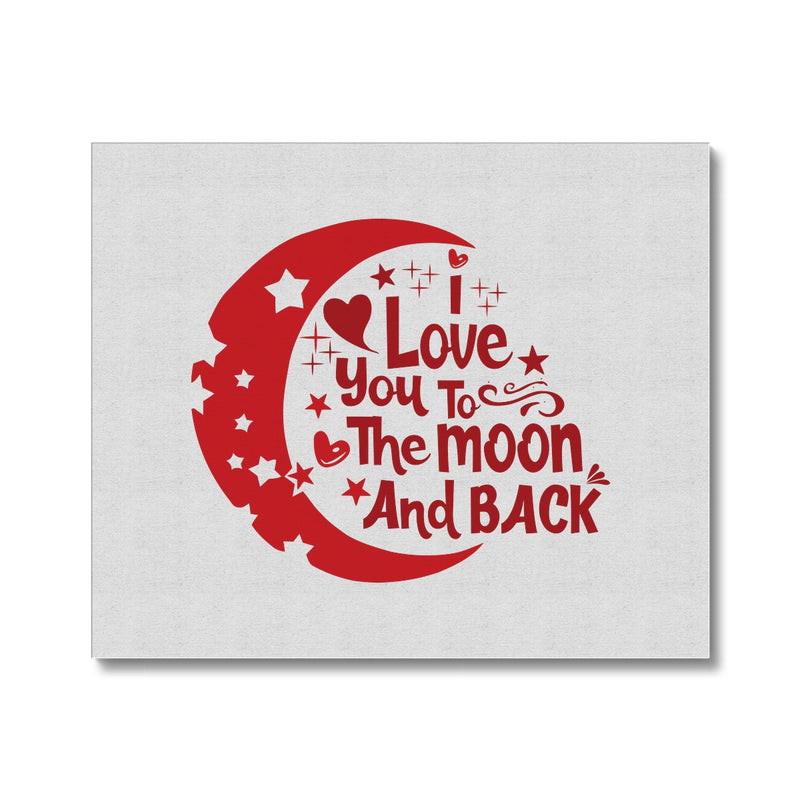 I Love You To The Moon & Back Canvas - Staurus Direct