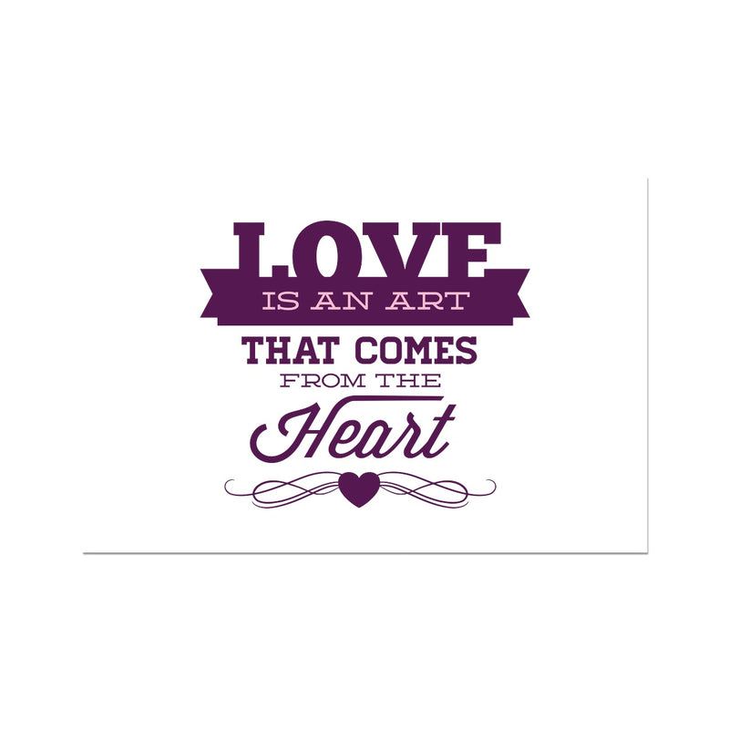 Love Is An Art That Comes From The Heart Hahnemühle German Etching Print - Staurus Direct