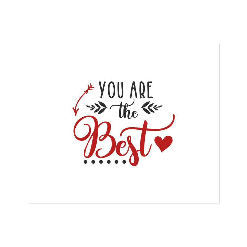 You Are The Best Fine Art Print - Staurus Direct