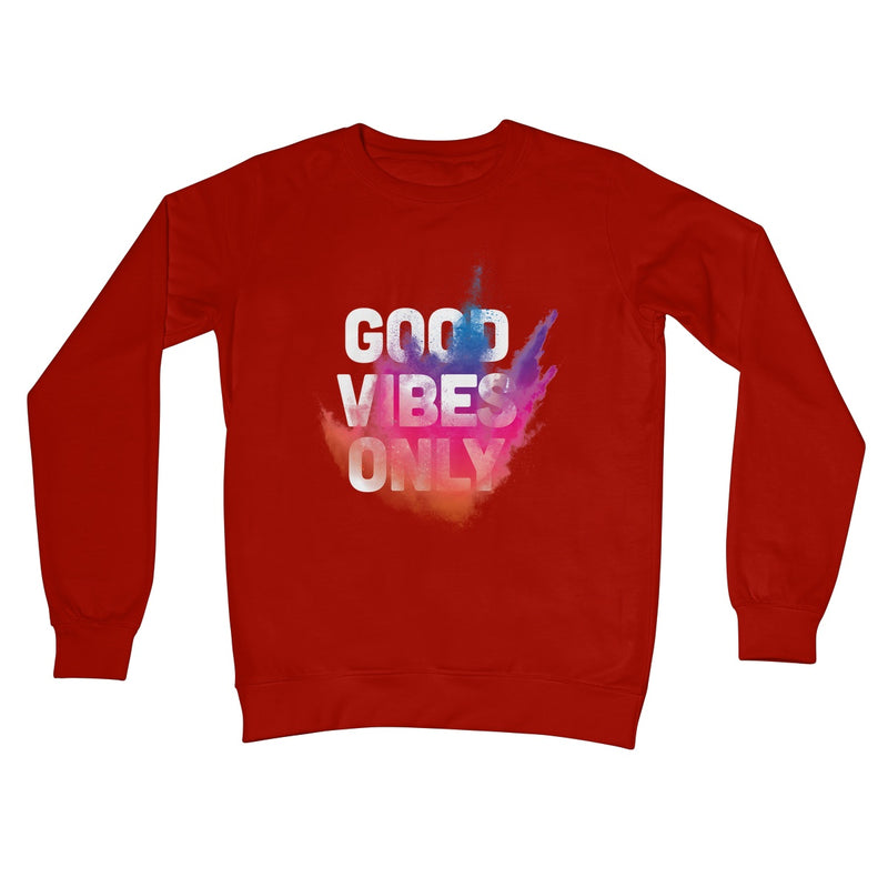 Good Vibes Crew Neck Sweatshirt - Staurus Direct