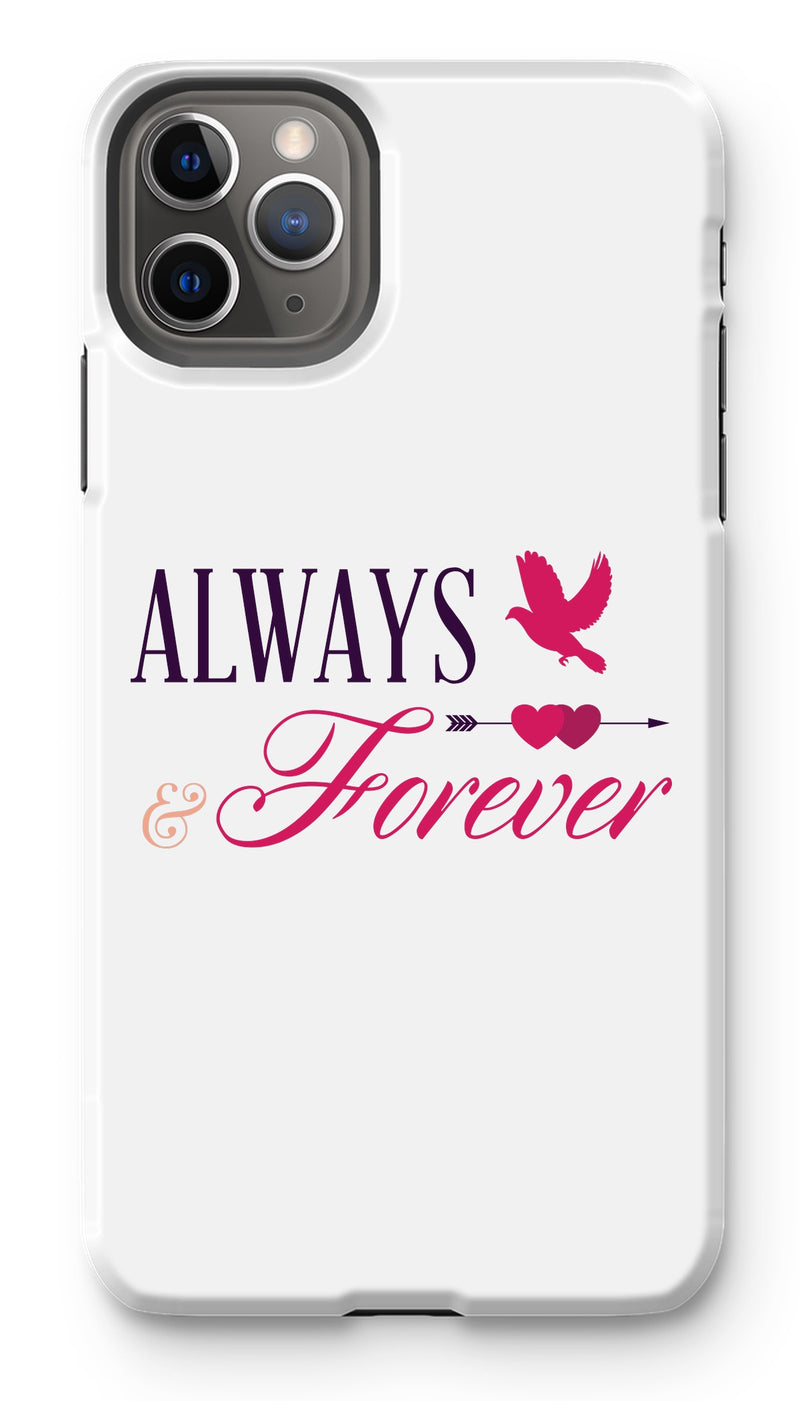 Always & Forever Phone Case - Staurus Direct