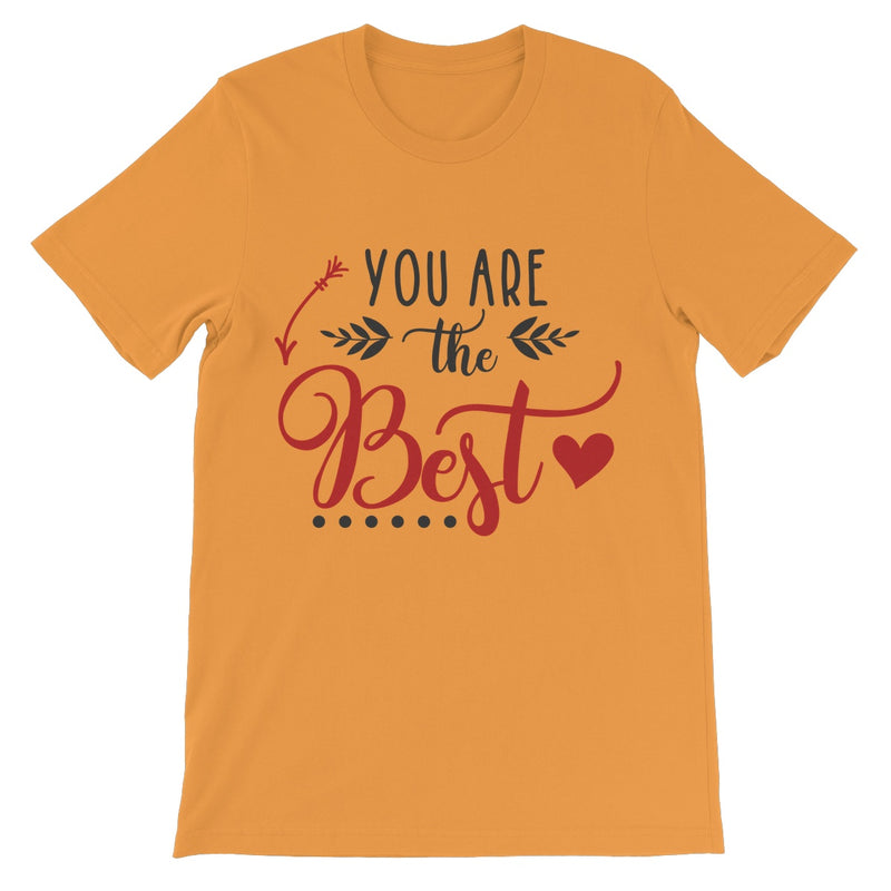 You Are The Best Unisex Short Sleeve T-Shirt - Staurus Direct