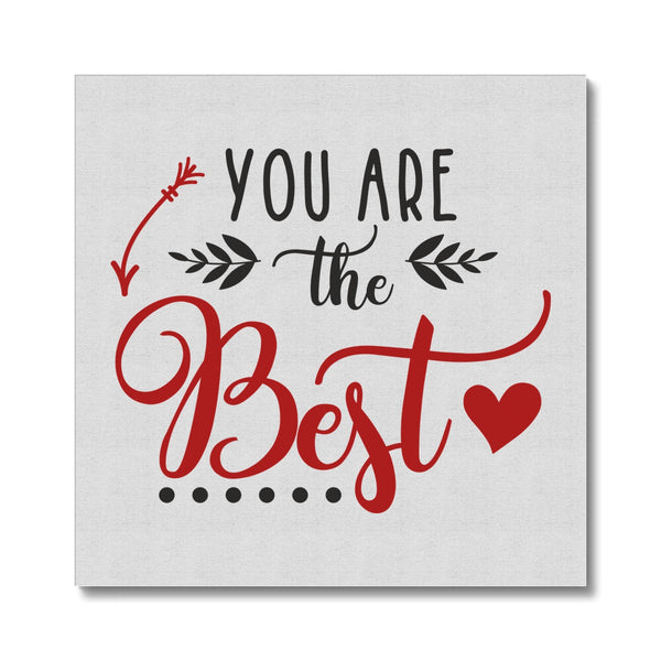 You Are The Best Canvas - Staurus Direct