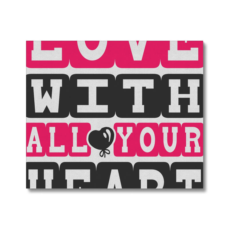Love With All Your Heart Canvas - Staurus Direct