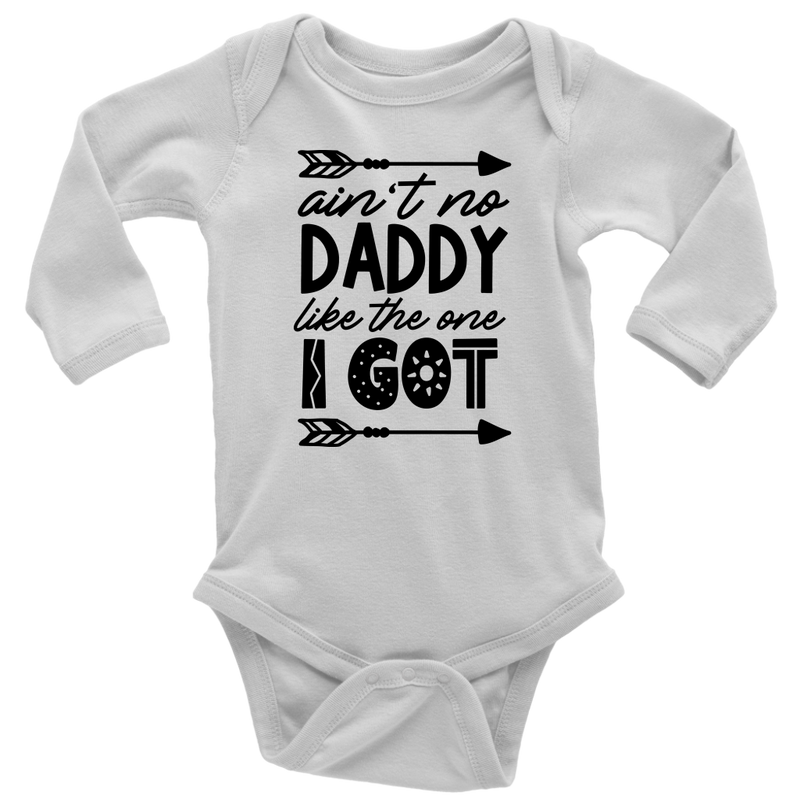 Aint No Daddy Baby Body Suit Long Sleeve