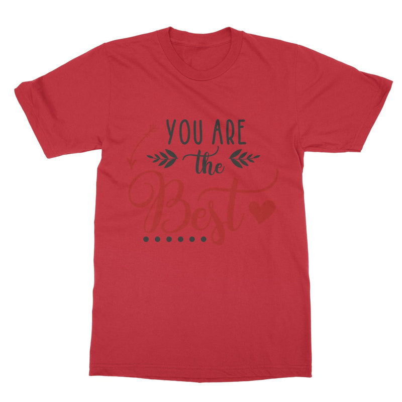 You Are The Best Softstyle T-Shirt - Staurus Direct