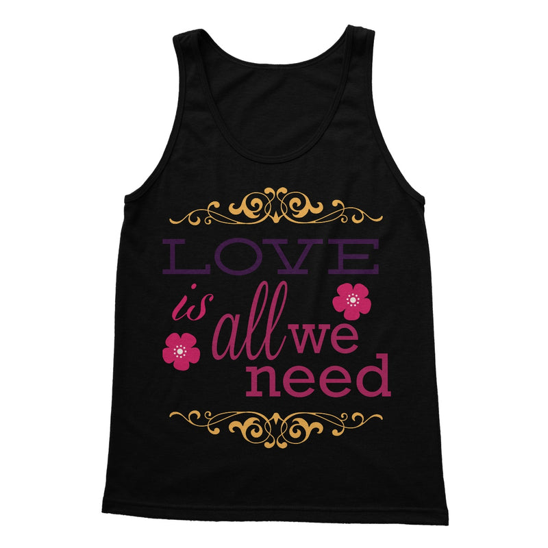Love Is All We Need Softstyle Tank Top - Staurus Direct