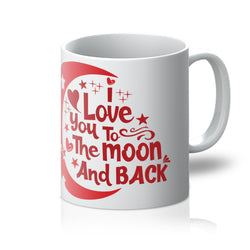 I Love You To The Moon & Back Mug - Staurus Direct