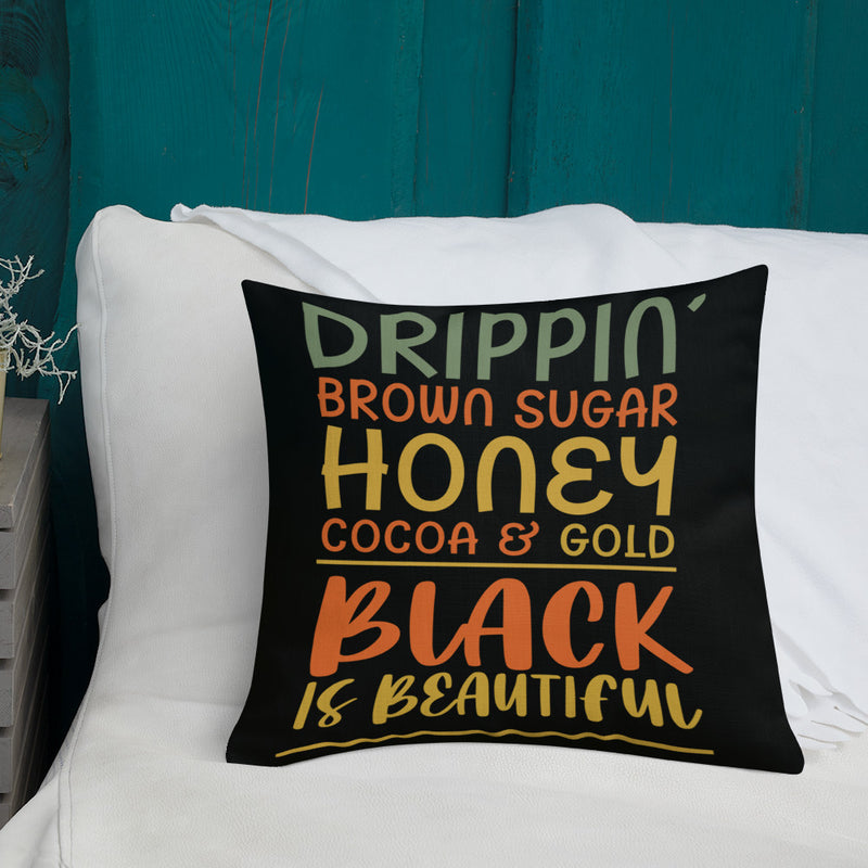Drippin Brown Sugar Honey Premium Pillow