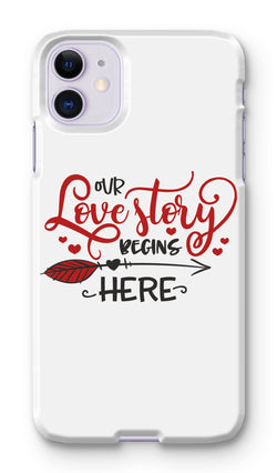Our Love Story Begins Here Phone Case - Staurus Direct