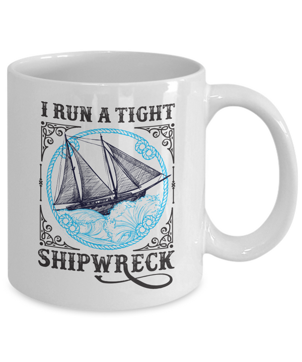 A Tight Shipwreck White Mug