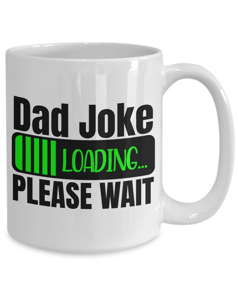 White Coffee Mug dad joke loading please wait  Mug  fathers Day Gift Lovers Gift To Dad  Presents Gifts| White Cool Coffee Mug