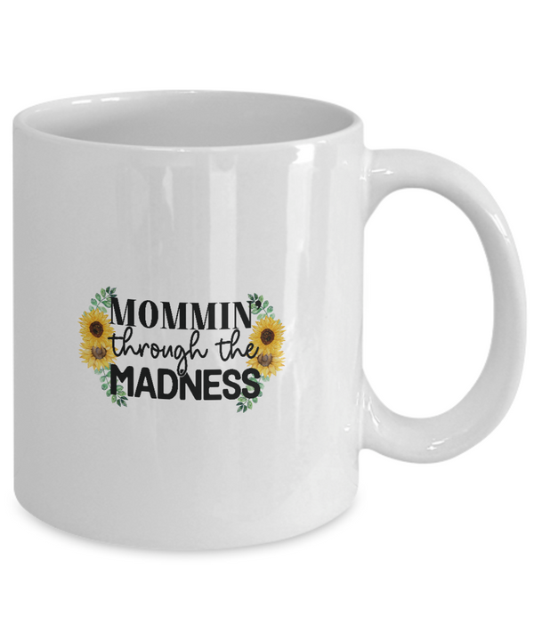 White Coffee Mug Momming through madness  Ladies Mug  Mothers Day Gift Lovers Memorial Presents Gifts| White Cool Coffee Mug