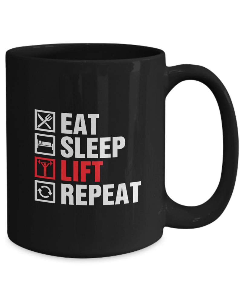 Funny Weightlifting Mug - Eat Sleep Lift Repeat Mug - Funny Health and Fitness Mug - Bodybuilder Mug Gift