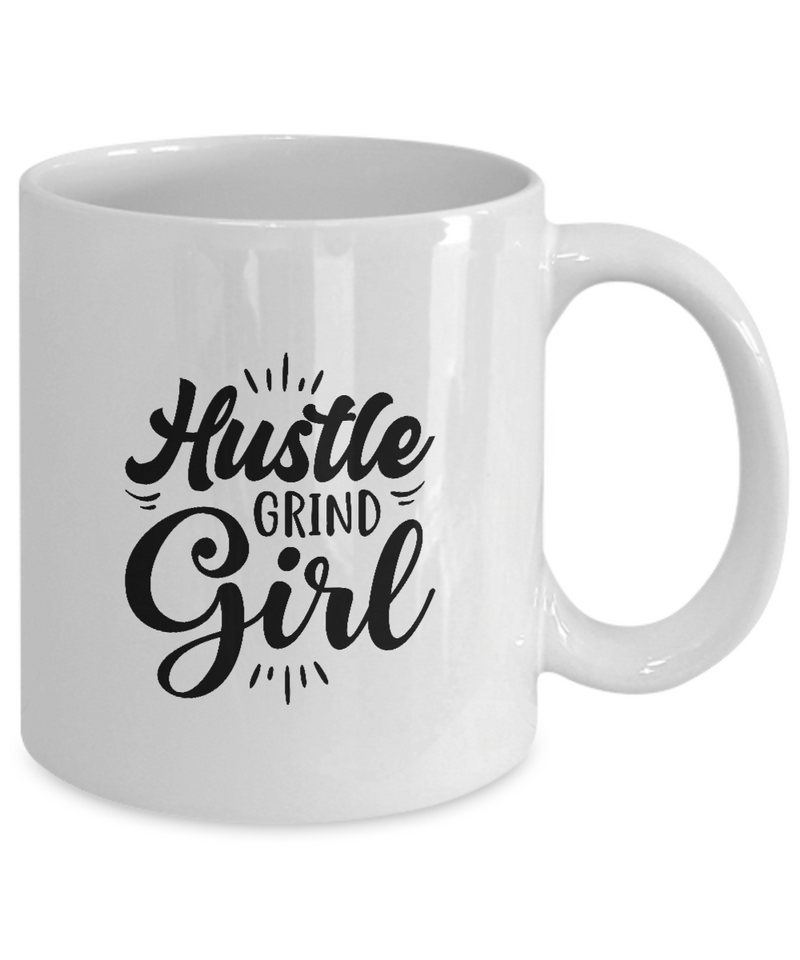 White Coffee Mug Hustle grind  Ladies Mug  Mothers Day Gift Lovers Memorial Presents Gifts| White Cool Coffee Mug