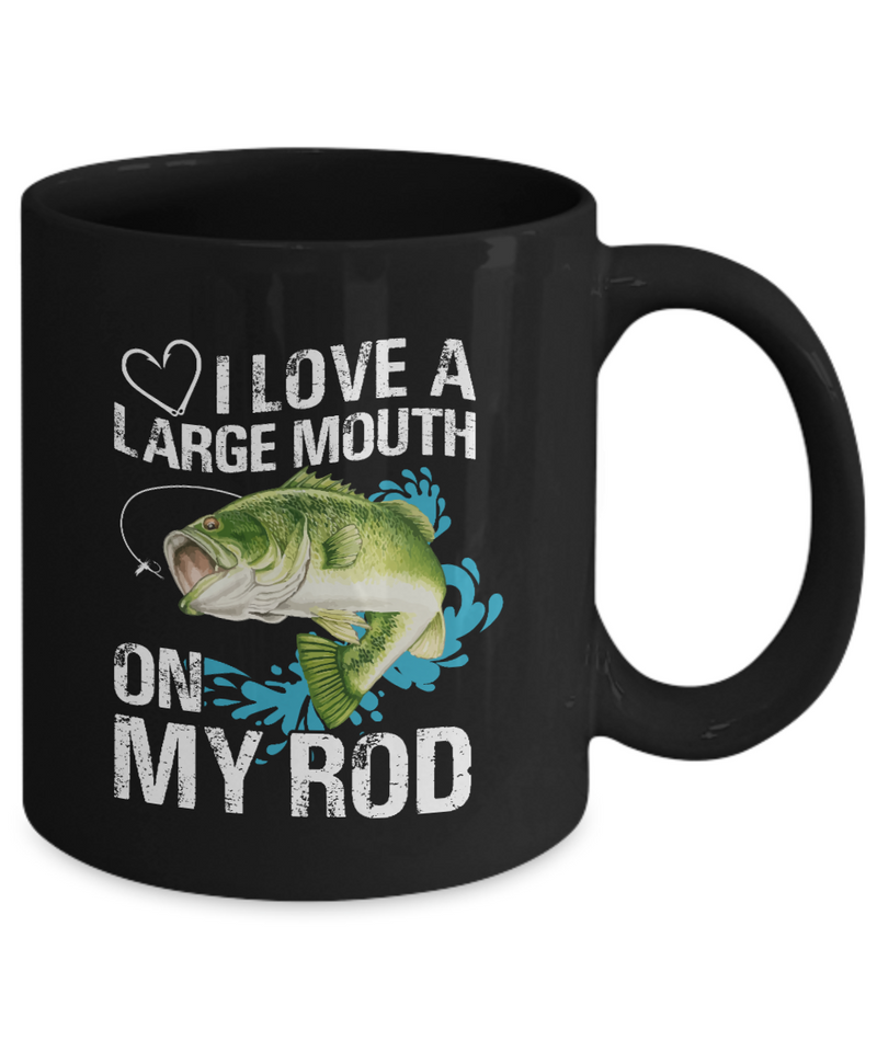 I Love A Large Mouth On My Rod - Black Mug
